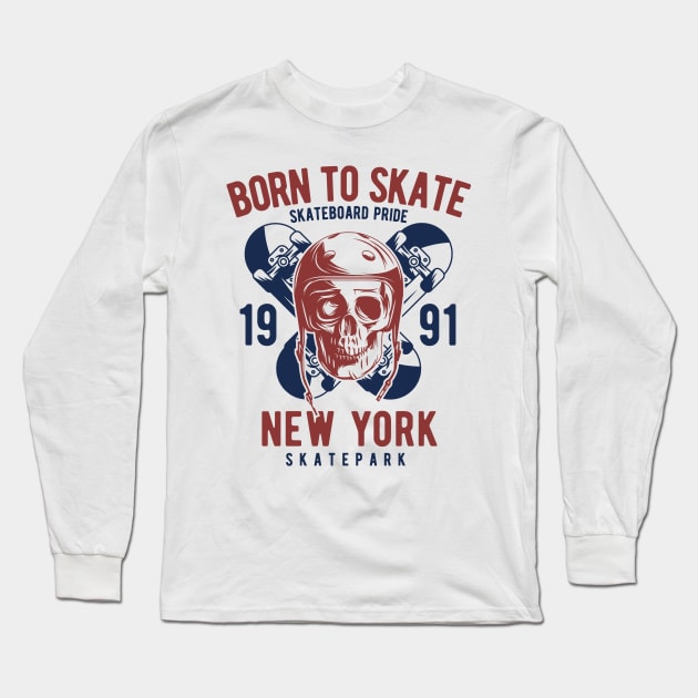 Born To Skate Skateboard Pride New York Long Sleeve T-Shirt by ShopCulture